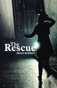 Enlarge image Cover: The Rescue - WestBow Press