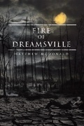 Cover: Fire of Dreamsville - Xlibris Us