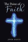 Cover: The Point of Faith - WestBow Press