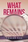 Cover: What Remains - Xlibris AU