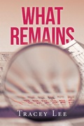 Cover: What Remains - Xlibris AU