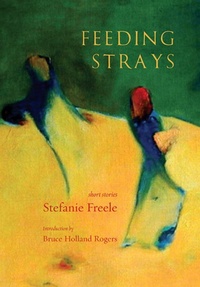 Enlarge image Cover: Feeding Strays - Lost Horse Press