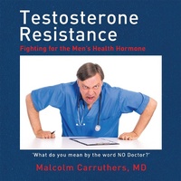 Enlarge image Cover: Testosterone Resistance - Xlibris UK