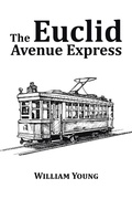 Cover: The Euclid Avenue Express - Xlibris Us