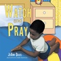 Cover: Watch and Pray - Xlibris Us