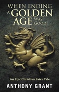 Cover: When Ending a Golden Age Was Good - WestBow Press
