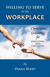 Abbildung von: Willing to Serve in the Workplace - WestBow Press