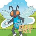 Cover: The Adventures of Fred the Fly - Xlibris UK