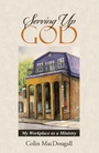 Cover: Serving up God - WestBow Press