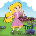 Cover: Princess Yellow Hair and the Troll - Xlibris Us