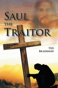 Cover: Saul - the Traitor! - Xlibris Us