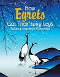 Cover: How Egrets Got Their Long Legs - Xlibris Us