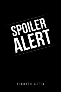 Enlarge image Cover: Spoiler Alert - Xlibris Us