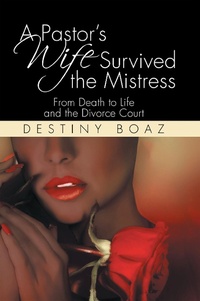Abbildung von: A Pastor's Wife Survived the Mistress - AUTHORHOUSE