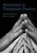 Cover: Attachment in Therapeutic Practice - SAGE Publications Ltd
