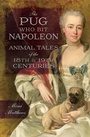 Cover: The Pug Who Bit Napoleon - Pen & Sword History