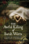 Cover: The Awful Killing of Sarah Watts - Pen & Sword True Crime