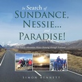 Cover: In Search of Sundance, Nessie ... and Paradise! - AuthorHouse UK