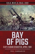 Cover: Bay of Pigs - Pen & Sword Military