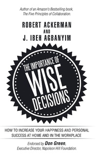 Enlarge image Cover: The Importance of Wise Decisions - iUniverse