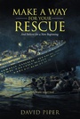 Cover: Make a Way for Your Rescue - iUniverse