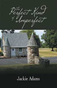 Enlarge image Cover: The Perfect Kind of Imperfect - iUniverse
