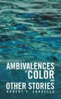 Cover: Ambivalences of Color and Other Stories - iUniverse
