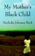 Cover: My Mother's Black Child - Helm Publishing