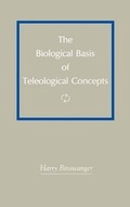 Cover: The Biological Basis of Teleological Concepts - Tof Publications, Inc.