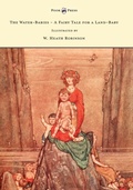 Cover: The Water-Babies - A Fairy Tale for a Land-Baby - Illustrated by W. Heath Robinson - Read Books Ltd.