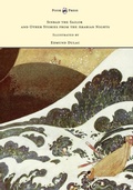 Cover: Sinbad the Sailor and Other Stories from the Arabian Nights - Illustrated by Edmund Dulac - Read Books Ltd.