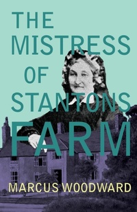 Abbildung von: The Mistress of Stantons Farm - Read Books Ltd.