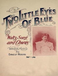 Abbildung von: Two Little Eyes of Blue - Waltz, Song and Chorus - Sheet Music for Voice and Piano - Read Books Ltd.
