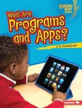 Cover: What Are Programs and Apps? - Lerner Publishing Group