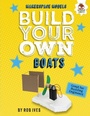 Cover: Build Your Own Boats - Lerner Publishing Group