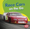 Cover: Race Cars on the Go - Lerner Publishing Group