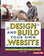 Cover: Design and Build Your Own Website - Lerner Publishing Group