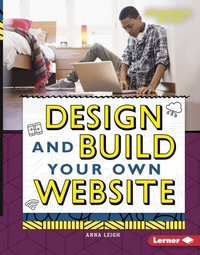 Enlarge image Cover: Design and Build Your Own Website - Lerner Publishing Group