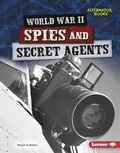 Cover: World War II Spies and Secret Agents - Lerner Publishing Group