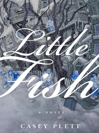 Enlarge image Cover: Little Fish - Arsenal Pulp Press