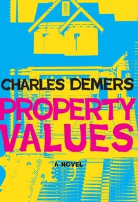 Enlarge image Cover: Property Values - Arsenal Pulp Press