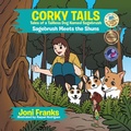 Cover: Corky Tails Tales of a Tailless Dog Named Sagebrush - Xlibris Us