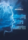 Cover: Untangling Future Memories - Xlibris Us
