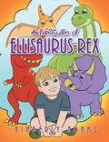Cover: Adventures of Ellisaurus-Rex - Xlibris Us