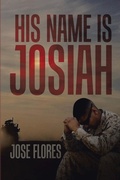 Cover: His Name Is Josiah - Xlibris Us