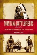 Cover: Montana Battlefields, 1806-1877 - Farcountry Incorporated