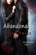 Cover: Abandonada (En la Noche, Libro 1) - Tell-Tale Publishing Group, LLC