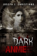 Cover: Dark Annie - Tell-Tale Publishing Group, LLC