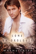 Cover: Come un orologio - Tell-Tale Publishing Group, LLC