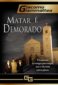 Cover: Matar &acute;E Demorado - Babelcube Inc.